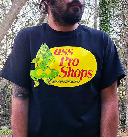 Ass Pro Shop T-Shirt